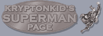 KryptonKid's Superman Page